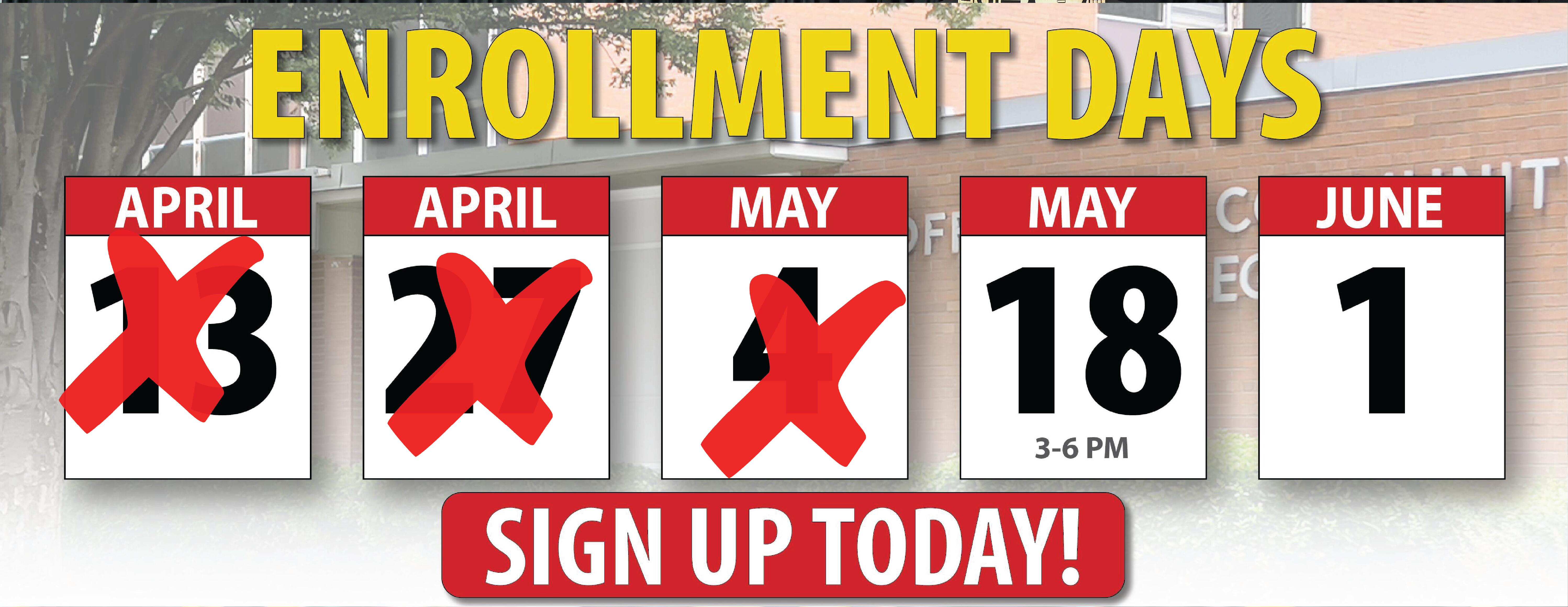 Enrollment Days April 13, 27, May 4, 18 from 3-6pm, and June 1. Sign up Today!